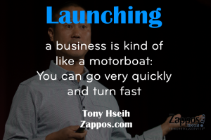 Tony Hseih on Launching
